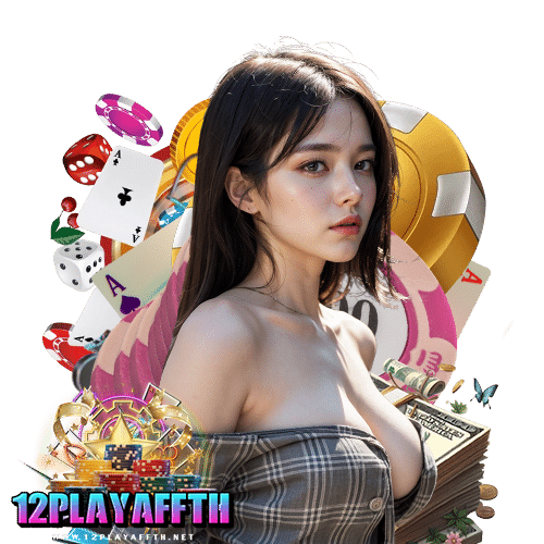 12playaffth ไม่ผ่านเอเย่นต์